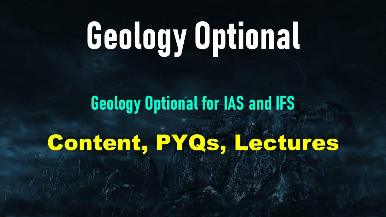 Geology Optional for IAS and IFS 2026/ 2027